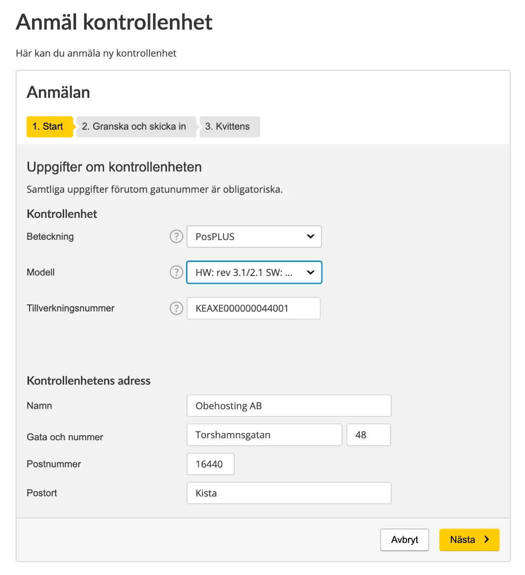 Formuläret Anmäl kontrollenhet ifyllt med PosPLUS, modell HW rev 3.1/2.1 SW 0.23/0, tillverkningsnummer KEAXE000000044001 och adressen Obehosting AB, Torshamnsgatan 48, 16440 Kista.